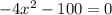 -4x^2-100=0