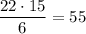 \dfrac{22\cdot 15}{6}=55