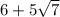 6 + 5 \sqrt{7}