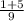 \frac{1+5}{9}