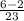 \frac{6-2}{23}