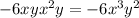 -6xyx^{2}y=-6x^{3}y^{2}