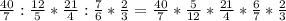 \frac{40}{7}:\frac{12}{5}*\frac{21}{4}:\frac{7}{6}*\frac{2}{3}=\frac{40}{7}*\frac{5}{12}*\frac{21}{4}*\frac{6}{7}*\frac{2}{3}