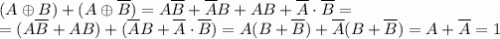 (A\oplus B)+(A\oplus\overline B)=A\overline B+\overline AB+AB+\overline A\cdot \overline B=\\=(A\overline B+AB)+(\overline A B+\overline A\cdot\overline B)=A(B+\overline B)+\overline A(B+\overline B)=A+\overline A=1