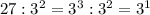 27:3^2=3^3:3^2=3^1