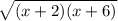 \sqrt{(x+2)(x+6)\\}