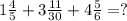 1\frac{4}{5} +3\frac{11}{30} +4\frac{5}{6} = ?\\