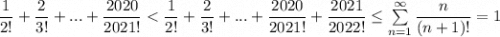 \dfrac{1}{2!}+\dfrac{2}{3!}+...+\dfrac{2020}{2021!}