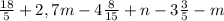 \frac{18}{5} + 2,7m - 4\frac{8}{15} + n - 3\frac{3}{5} - m