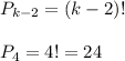 P_{k-2}=(k-2)! \\ \\ P_4=4!=24