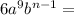 6 {a}^{9 } {b}^{n - 1} =