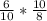 \frac{6}{10} * \frac{10}{8}