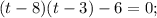 (t-8)(t-3)-6=0;