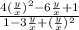 \frac{4(\frac{y}{x}) ^{2} -6\frac{y}{x}+1 }{1-3\frac{y}{x}+(\frac{y}{x}) ^{2}}