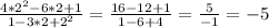 \frac{4*2^{2}-6*2+1 }{1-3*2+2^{2}} =\frac{16-12+1}{1-6+4}=\frac{5}{-1} =-5