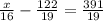 \frac{x}{16} - \frac{122}{19} = \frac{391}{19}