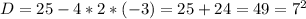 D=25-4*2*(-3)=25+24=49=7^2