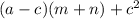 (a-c)(m+n)+c^2