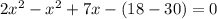 2x^2-x^2+7x-(18-30)=0