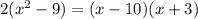 2(x^2-9)=(x-10)(x+3)