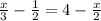 \frac{x}{3} - \frac{1}{2} = 4 - \frac{x}{2}