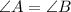 \angle A = \angle B