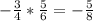 -\frac{3}{4} * \frac{5}{6} = -\frac{5}{8}