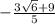 -\frac{3\sqrt{6}+9}{5}