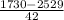 \frac{1730-2529}{42}