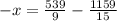 -x = \frac{539}{9} - \frac{1159}{15}