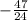 -\frac{47}{24}