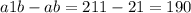 a1b-ab=211-21=190