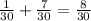 \frac{1}{30} + \frac{7}{30} = \frac{8}{30}