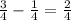 \frac{3}{4} - \frac{1}{4} = \frac{2}{4}