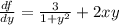 \frac{df}{dy} = \frac{3}{1 + {y}^{2} } + 2xy