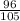 \frac{96}{105}