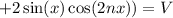 + 2\sin(x)\cos(2nx)) = V