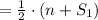 = \frac{1}{2}\cdot(n+S_1)