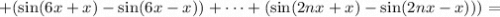 + (\sin(6x+x) - \sin(6x-x)) + \cdots + (\sin(2nx + x) - \sin(2nx - x)) ) =