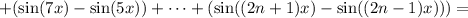 + (\sin(7x) - \sin(5x)) + \cdots + (\sin((2n+1)x) - \sin((2n-1)x)) ) =