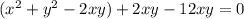 (x^2+y^2-2xy)+2xy-12xy=0