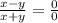 \frac{x-y}{x+y}=\frac{0}{0}