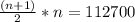 \frac{(n+1)}{2}*n=112700