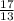 \frac{17}{13}