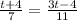 \frac{t+4}{7} = \frac{3t-4}{11}