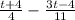 \frac{t+4}{4} - \frac{3t-4}{11}