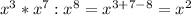 x^3*x^7:x^8=x^{3+7-8} =x^{2}