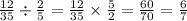 \frac{12}{35} \div \frac{2}{5} = \frac{12}{35} \times \frac{5}{2} = \frac{60}{70} = \frac{6}{7}