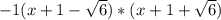 -1(x+1-\sqrt{6} )*(x+1+\sqrt{6} )