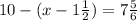 10 - (x-1\frac{1}{2}) = 7\frac{5}{6}